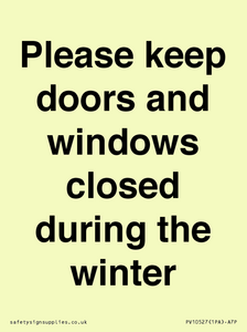 Please keep doors and windows closed during the winter